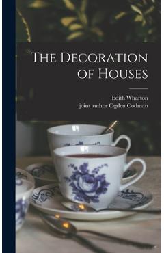 Coperta cărții 'The Decoration of Houses - Edith Wharton'