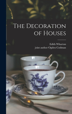 Coperta cărții 'The Decoration of Houses - Edith Wharton'