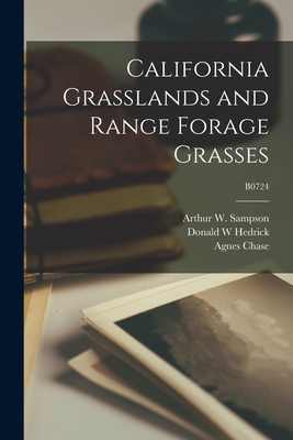 California Grasslands and Range Forage Grasses; B0724 - Arthur W. (arthur William) Sampson