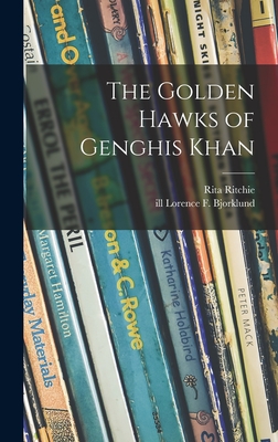 The Golden Hawks of Genghis Khan - Rita Ritchie