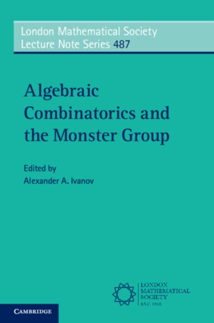 Algebraic Combinatorics and the Monster Group - Alexander A. Ivanov