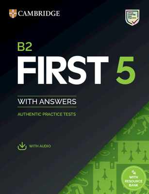 Coperta cărții 'B2 First 5 Student's Book with Answers with Audio with Resource Bank: Authentic Practice Tests -'