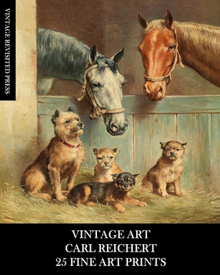 Coperta cărții 'Vintage Art: Carl Reichert: 25 Fine Art Prints: Animal Ephemera for Framing, Collage and Decoupage - Vintage Revisited'
