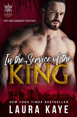 In the Service of the King - Laura Kaye