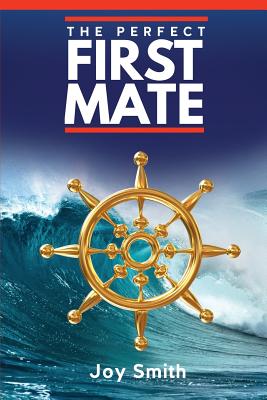 The Perfect First Mate - Joy Smith