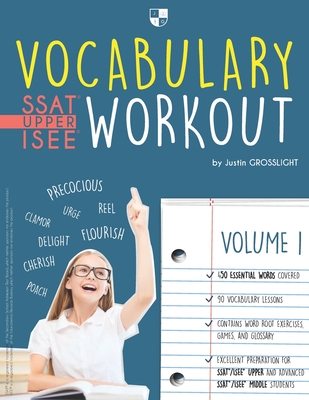 Vocabulary Workout for the SSAT/ISEE: Volume 1 - Justin Grosslight
