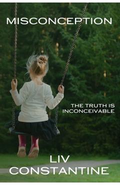 Coperta cărții 'Misconception - Liv Constantine'