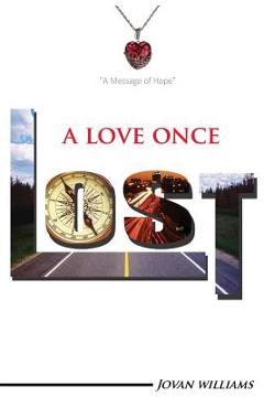Coperta cărții 'A Love Once Lost: A Time Toward Hope - Jovan Williams'