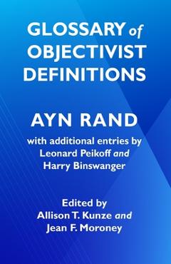 Coperta cărții 'Glossary of Objectivist Definitions - Leonard Peikoff'