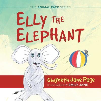 Elly the Elephant - Gwyneth Jane Page