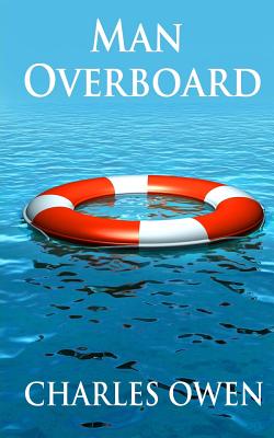 Man Overboard - Charles Owen