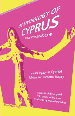 The Mythology of Cyprus - Stass Paraskos