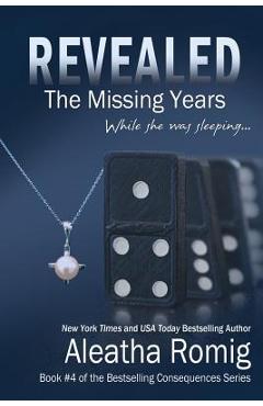Coperta cărții 'Revealed: The Missing Years - Lisa Aurello'