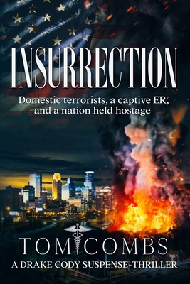 Insurrection: A Drake Cody Suspense-Thriller Book 4 - Tom Combs