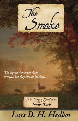 The Smoke: Tales From a Revolution - New-York - Lars D. H. Hedbor