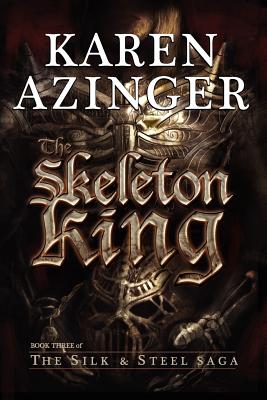 The Skeleton King - Karen L. Azinger