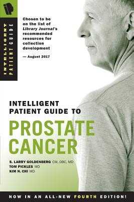 Intelligent Patient Guide to Prostate Cancer - S. Larry Goldenberg