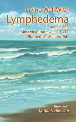 Living Well with Lymphedema - Ann B. Ehrlich