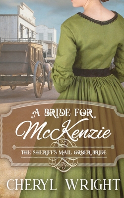 A Bride for McKenzie - Cheryl Wright