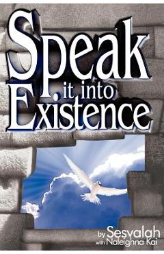 Coperta cărții 'Speak it into Existence - Sesvalah'