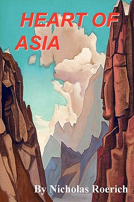 Coperta cărții 'Heart of Asia - Nicholas Roerich'
