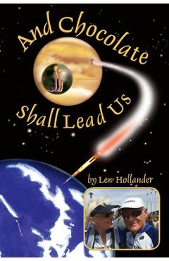 And Chocolate Shall Lead Us - Lew Hollander