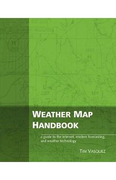 Coperta cărții 'Weather Map Handbook - Tim Vasquez'