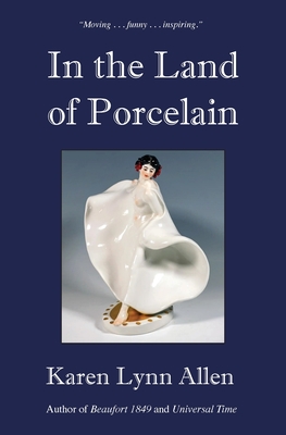 In the Land of Porcelain - Karen Lynn Allen