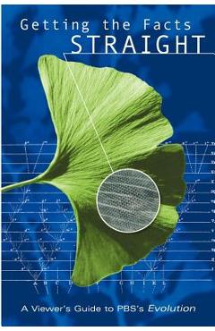 Coperta cărții 'Getting the Facts Straight: A Viewer's Guide to PBS's Evolution - Discovery Institute'