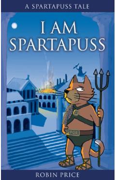 Coperta cărții 'I Am Spartapuss - Robin Price'