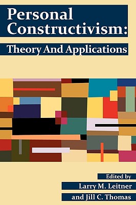 Coperta cărții 'Personal Constructivism: Theory and Applications - Larry M. Leitner'
