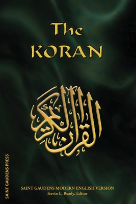Coperta cărții 'The Koran: Saint Gaudens Modern English Version - Kevin E. Ready'