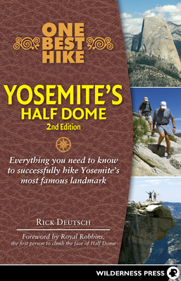 Coperta cărții 'One Best Hike: Yosemite's Half Dome - Rick Deutsch'