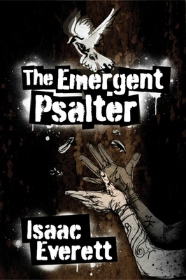 The Emergent Psalter - Isaac Everett