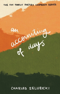An Accounting of Days - Charles Seluzicki