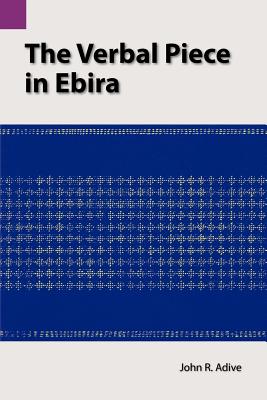 Coperta cărții 'The Verbal Piece in Ebira - John R. Adive'