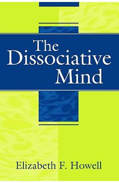 Coperta cărții 'The Dissociative Mind - Elizabeth F. Howell'