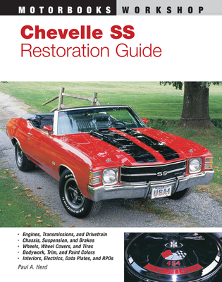 Chevelle SS Restoration Guide - Paul Herd