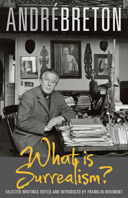 Coperta cărții 'What Is Surrealism?: Selected Writings - Andre Breton'