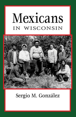 Mexicans in Wisconsin - Sergio González
