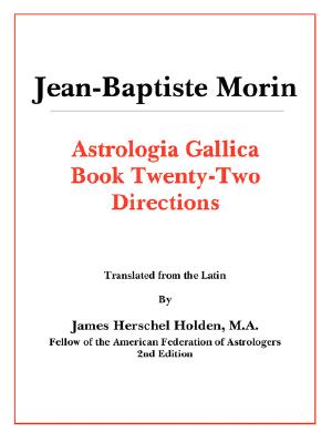 Astrologia Gallica Book 22 - Jean-baptiste Morin