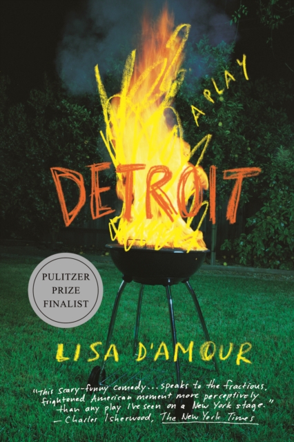 Detroit: A Play - Lisa D'amour