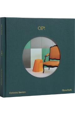 Coperta cărții 'Op! Optimistic Interiors - Oliver Furth'