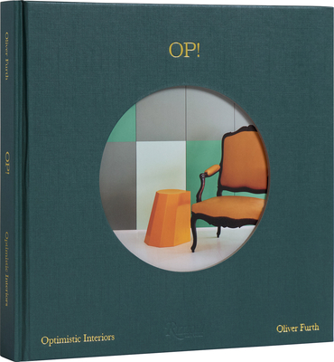 Op! Optimistic Interiors - Oliver Furth