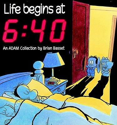 Coperta cărții 'Life Begins at 6: 40 - Brian Basset'