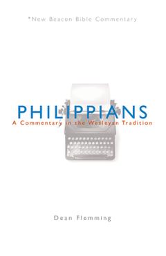 Coperta cărții 'Philippians: A Commentary in the Wesleyan Tradition - Dean Flemming'