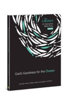 God's Goodness for the Chosen: An Interactive Bible Study Season 4 Volume 4 - Amanda Jenkins