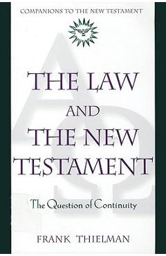 Coperta cărții 'The Law and the New Testament: The Question of Continuity - Frank Thielman'