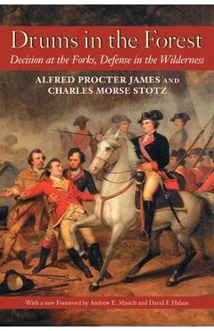 Coperta cărții 'Drums in the Forest: Decision at the Forks - Alfred Proctor James'