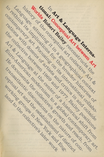 Art & Language International: Conceptual Art between Art Worlds - Robert Bailey